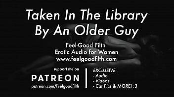 An Experienced Older Guy Takes you in the Library [Erotic Audio for Women] [ASMR] on freefilmz.com