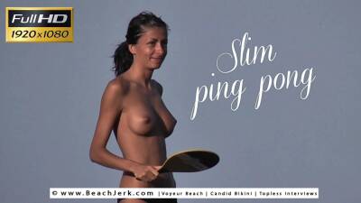Slim ping pong - BeachJerk on freefilmz.com