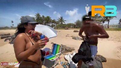 Horn of Kriss Hotwife invited Director Baiano to the beach , Eater with wife making up in front of her husband horn at the secret beach of salvador - whats 71996358941 on freefilmz.com
