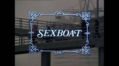 SEXBOAT. Amazing vintage porn movie with interesting plot on freefilmz.com