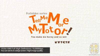Tell Me More My Totor Keisie - Keisie - Kin8tengoku on freefilmz.com