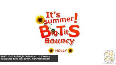 It's Summer Big Tits Bouncy Holly - Holly - Kin8tengoku on freefilmz.com