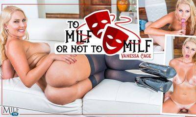 To MILF Or Not To MILF - MILFVR - Usa on freefilmz.com