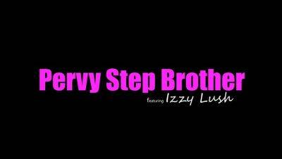 Pervy Step Brother - S8:E10 on freefilmz.com